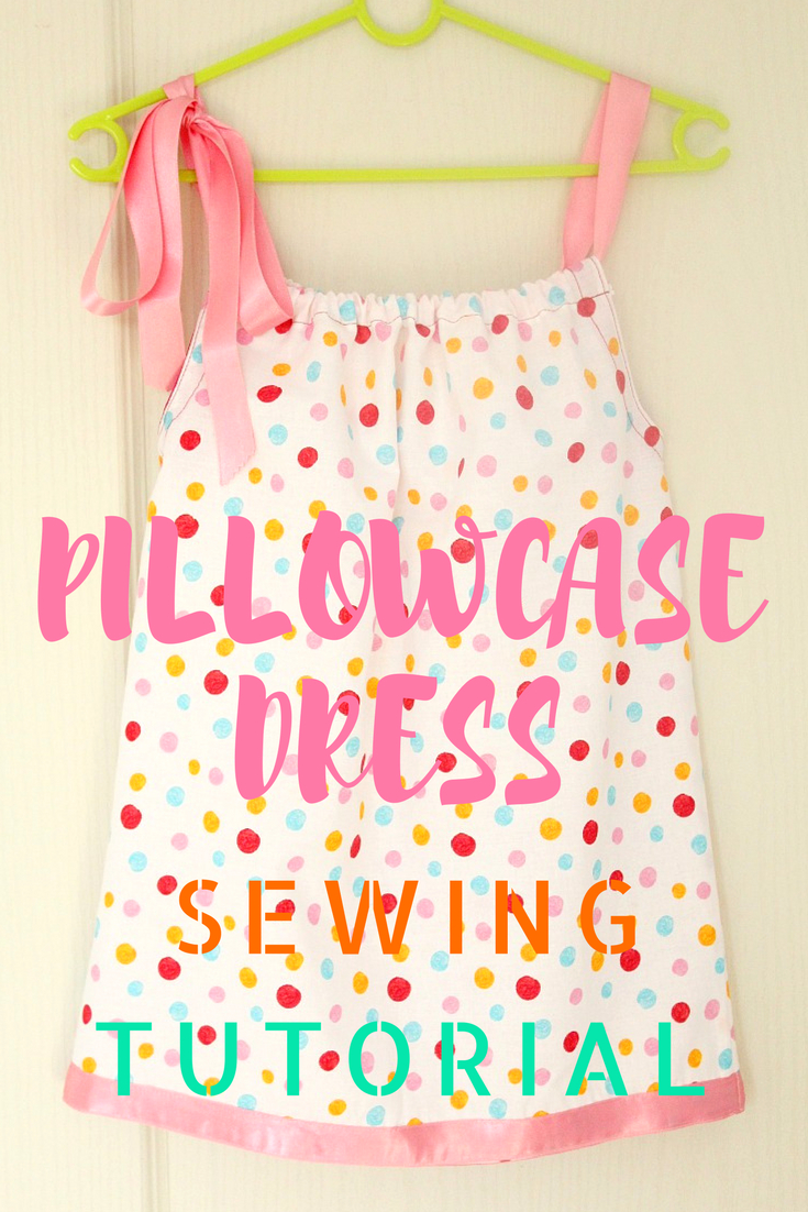 Diy Clothes Sewing Easy Pillowcase Dress Tutorial For The Ultimate ...